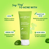 Dot & Key Cica Calming Blemish Clearing Gel Face Wash, Salicylic & Green Tea, Acne & Oil Control (100ml)